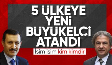 Büyükelçi atamaları Resmi Gazete’de! İşte son atamalar