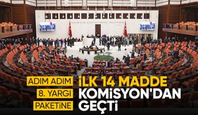 8. Yargı Paketinin ilk 14 maddesi TBMM Adalet Komisyonunda kabul edildi