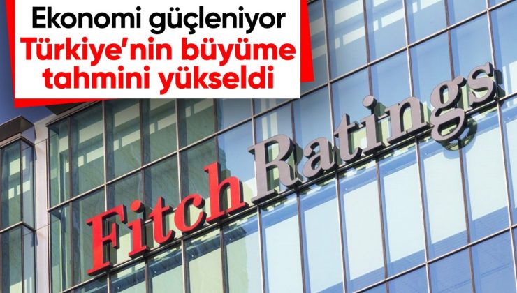 Fitch Ratings, Türkiye ekonomisine ilişkin büyüme tahminini güncelledi