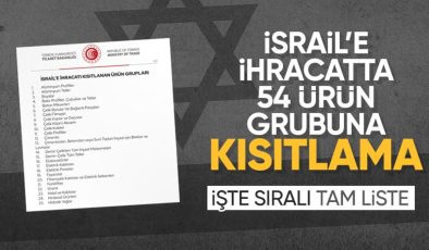 Ticaret Bakanlığı açıkladı: İsrail’e ihracat kısıtlaması