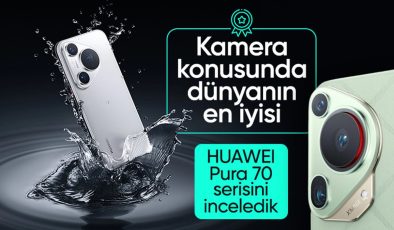 Kamera konusunda dünyanın en iyisi: HUAWEI Pura 70 serisi incelemesi